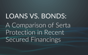 Serta Protection in Secured Financings