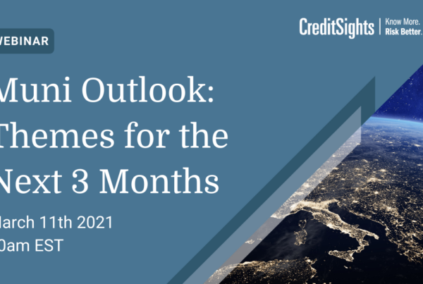 Muni Outlook: Themes for the Next 3 Months